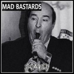 Mad Bastards : Scared